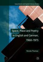 Space, Place and Poetry in English and German, 1960–1975 3030079635 Book Cover