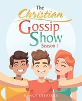 The Christian Gossip Show: Season 1 166428009X Book Cover