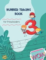 Number Tracing Book for Preschoolers: Learn Numbers 0-20 for kids ages 3-5, Coloring Cute, Number Writing Practice 1086268717 Book Cover