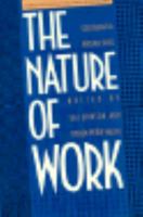 The Nature of Work: Sociological Perspectives 0300045204 Book Cover