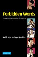 Forbidden Words: Taboo and the Censoring of Language 0521525640 Book Cover