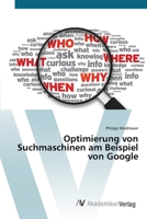 Optimierung von Suchmaschinen am Beispiel von Google 3639410300 Book Cover