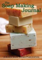The Soap Making Journal 1941502660 Book Cover