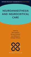 Neuroanaesthesia and Neurocritical Care (Oxford Specialist Handbooks in Anaesthesia) 0198895976 Book Cover