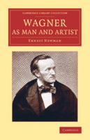 Wagner: As Man and Artist B0007DPFM8 Book Cover