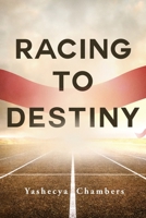 Racing To Destiny B089M1FF71 Book Cover