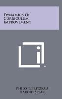 Dynamics of curriculum improvement 1258303523 Book Cover