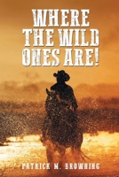 Where the Wild Ones Are (Pardner) B0FCFSR9QP Book Cover