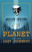 The Planet of the Last Judgment 1539958582 Book Cover
