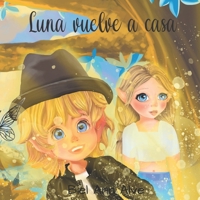 Luna vuelve a casa (Luna The Fairy) (Spanish Edition) B0GZZKQN2F Book Cover