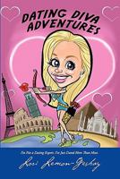 Dating Diva Adventures 1458394956 Book Cover