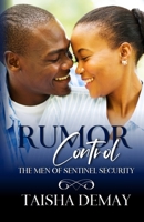 Rumor Control: The Men of Sentinel Security: Book One 1794479074 Book Cover