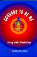 Courage to Be Me: Living With Alcoholism 0910034303 Book Cover