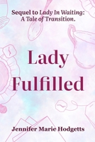 Lady Fulfilled 199829028X Book Cover