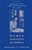 Women Scientists in America: Struggles and Strategies to 1940 (Women Scientists in America) 0801825091 Book Cover