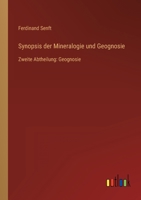 Synopsis der Mineralogie und Geognosie: Zweite Abtheilung: Geognosie 3368611240 Book Cover