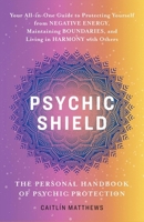 Psychic Shield: The Personal Handbook of Psychic Protection 0749941650 Book Cover