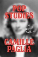 Pop Studies: A Personal Pantheon 1668060256 Book Cover