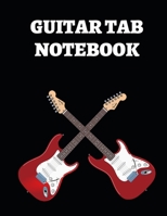 Guitar Tab Notebook: Tablature Journal For Guitarists, Musicians and Music Lovers, Gifts For Guitar Players, Enthusiasts, Teachers, Women and Men (8,5" x 11") 167033581X Book Cover