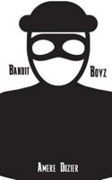 Bandit Boyz 1987624777 Book Cover