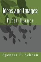 Ideas and Images: : First Glance 1450509843 Book Cover