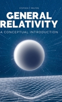 General Relativity A Conceptual Introduction B0HBXMY38X Book Cover