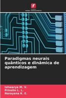 Paradigmas neurais quânticos e dinâmica de aprendizagem (Portuguese Edition) 6209956378 Book Cover