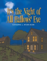 It's the Night of all Hallows' Eve B0CH362VTP Book Cover