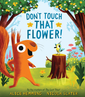 Don't Touch that Flower 1728271363 Book Cover