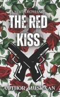 The Red Kiss: A Mafia Romance B0CM86GB4P Book Cover