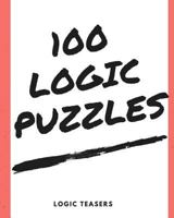 100 Logic Puzzles 1978416555 Book Cover