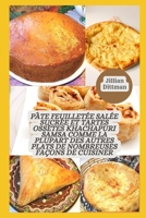 P�te Feuillet�e Sal�e Sucr�e Et Tartes Oss�tes Khachapuri Samsa Comme La Plupart Des Autres Plats De Nombreuses Fa�ons De Cuisiner B09T668LKX Book Cover