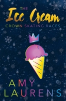 The Ice Cream Crown Skating Races 1922434965 Book Cover