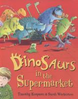 Dinosaurs in the Supermarket 143515651X Book Cover