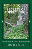 Secrets of Turkey Ridge: Younger's Wild Adventures 098832721X Book Cover