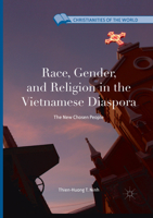 Race, Gender, and Religion in the Vietnamese Diaspora: The New Chosen People 3319571672 Book Cover