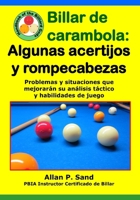 Billar de Carambola - Algunas Acertijos Y Rompecabezas: Problemas Y Situaciones Que Mejorar�n Su An�lisis T�ctico Y Habilidades de Juego 1625053487 Book Cover