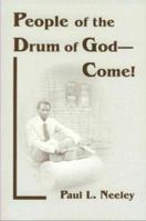 People of the Drum of God-Come! (Publications in Ethnography, Volume 35) 1556710135 Book Cover