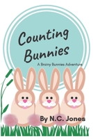 Counting Bunnies: A Brainy Bunnies Adventure B09XV44GJK Book Cover