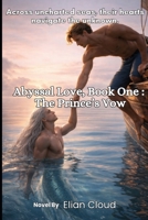 Abyssal Love, Book One: The Prince's Vow 1067078428 Book Cover