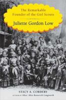 Juliette Gordon Low: The Remarkable Founder of the Girl Scouts 0143122894 Book Cover