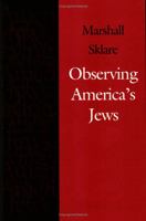 Observing America's Jews (Brandeis Series in American Jewish History, Culture and Life) 0874516234 Book Cover