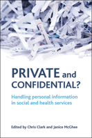 Private and Confidential?: Handling Personal Information in Social and Health Services 186134905X Book Cover