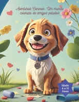 Aventuras Caninas: Um mundo colorido de amigos peludos B0CVHQPJ7B Book Cover