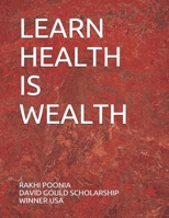 LEARN HEALTH IS WEALTH B08R77TVC4 Book Cover