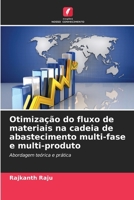Otimização do fluxo de materiais na cadeia de abastecimento multi-fase e multi-produto (Portuguese Edition) 6207732480 Book Cover