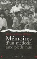 Memoires D'Un Medecin Aux Pieds Nus 2226189874 Book Cover