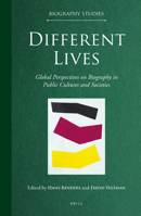 Different Lives Global Perspectives on Biography in Public Cultures and Societies 9004428127 Book Cover