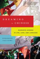 Dreaming in Chinese: And Discovering What Makes a Billion People Tick 080277914X Book Cover