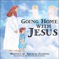Going Home with Jesus 1608137031 Book Cover
